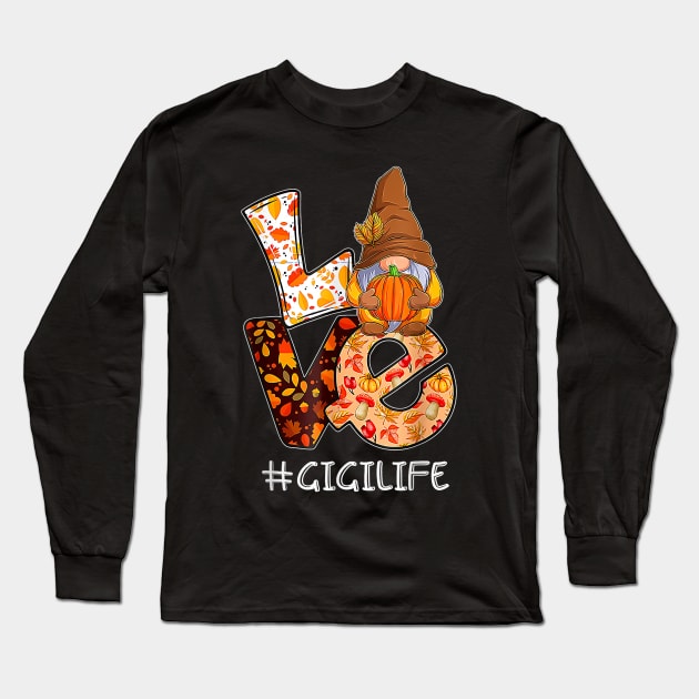 Love Gnome Gigi Autumn - Fall Gnome Pumpkin - Funny Thanksgiving Long Sleeve T-Shirt by Origami Fashion